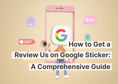 How to Get a "Review Us on Google" Sticker: A Comprehensive Guide